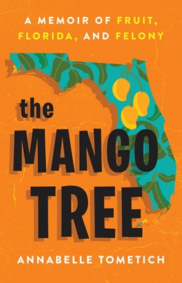 The Mango Tree by Annabelle Tometich