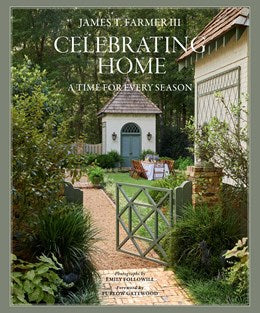 Celebrating Home: A Time for Every Season by James T. Farmer