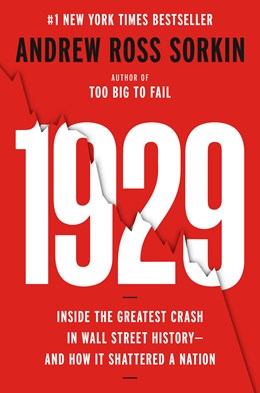 1929: Inside the Greatest Crash in Wall Street History by Andrew Ross Sorkin